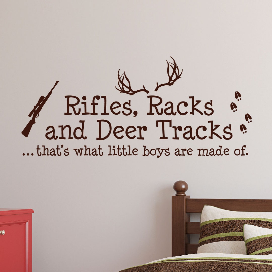 Rifles Racks and Deer Tracks That's What Little Boys Are Made of Wall ...