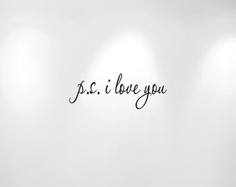 ps I Love You Wall Decal Quote 1166 (20" wide x 7" high)