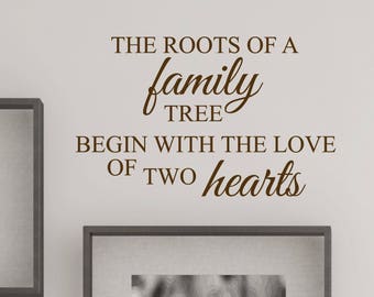 The Roots Of A Family Tree Begin With The Love Of Two Hearts Home Wall Decal Sticker Art Decor #1383 (28" wide x 17" high)
