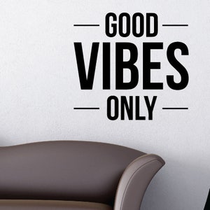 Good Vibes Only Wall Decal Sticker Inspirational Quote Wall Art Decor Motivation Quote (28" wide x 26" high) #1349