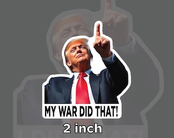 Pegatinas de meme de Trump y Donald, resistentes al agua, para exteriores, de 5 x 5 cm (100 unidades), con texto "My War Did That Trump Donald Meme". Humor político.