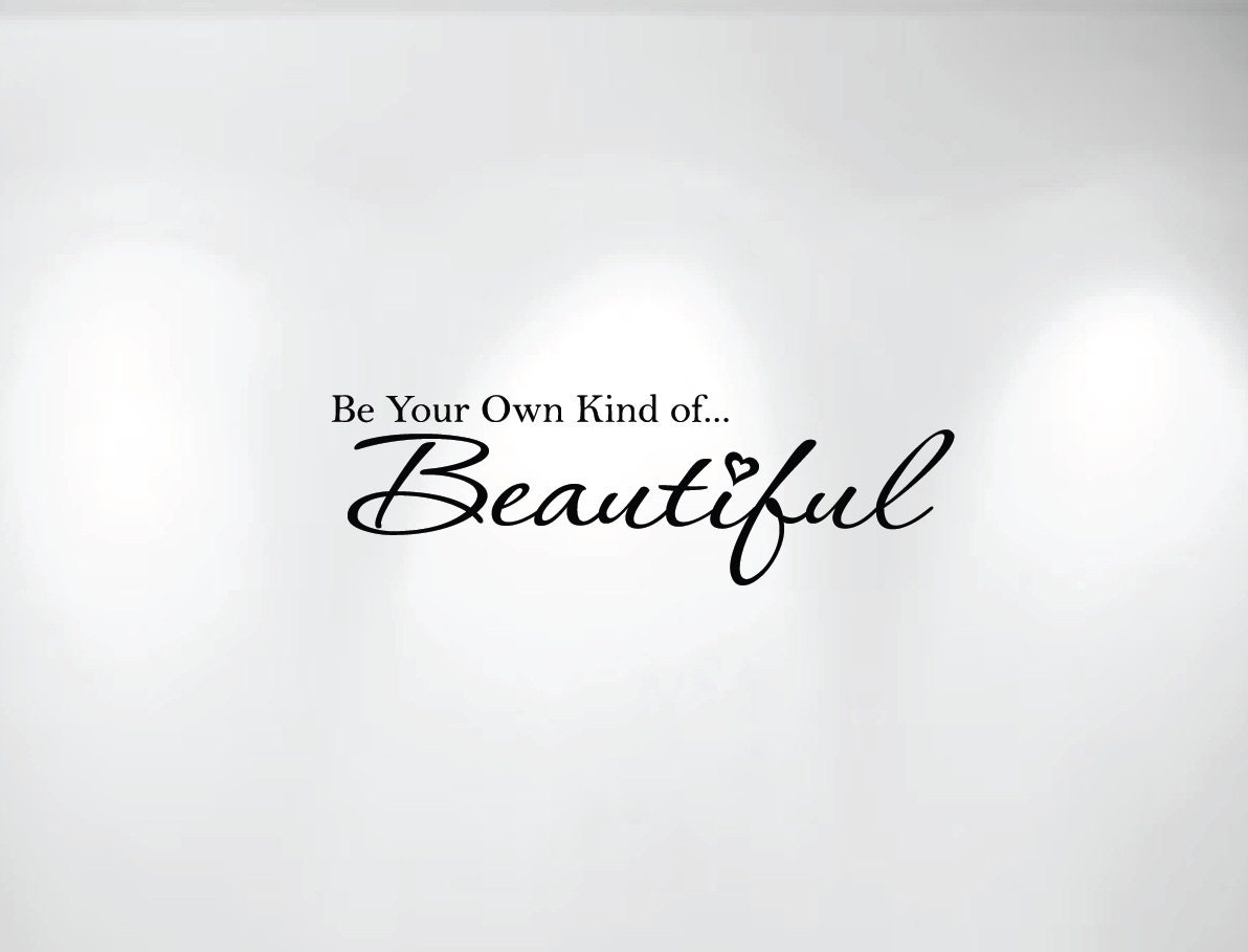Black 14 x 28 Design with Vinyl RE 2 C 2019 Be Our Own Kind of Beautiful Quote Vinyl Wall Decal Sticker Black 14 x 28 Design with Vinyl RE 2 C 2019 Be Our Own Kind of Beautiful Quote Vinyl Wall Decal Sticker