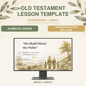 May include: A digital lesson template titled Old Testament Lesson Template for PowerPoint and Canva. The screen displays the text He Shall Direct thy Paths, Proverbs 1-4; 15-16; 22; 31, Ecclesiastes 1-3; 11-12, September 13, and an illustration of a family.