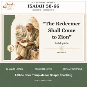 Könnte beinhalten: Eine digitale Präsentationsvorlage für den Evangeliumsunterricht mit dem Titel "The Redeemer Shall Come to Zion" und einer Illustration einer älteren Person, die auf einer Schriftrolle schreibt. Der Text enthält "Old Testament", "Month 10", "Isaiah 58-66" und "October 18".