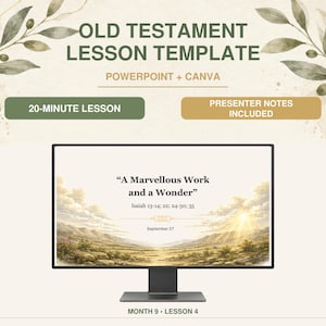 May include: A digital lesson template titled Old Testament Lesson Template for PowerPoint and Canva. The screen displays A Marvellous Work and a Wonder, Isaiah 13-14; 22; 24-30; 35, September 27, Month 9 Lesson 4, 20-minute lesson, and presenter notes.