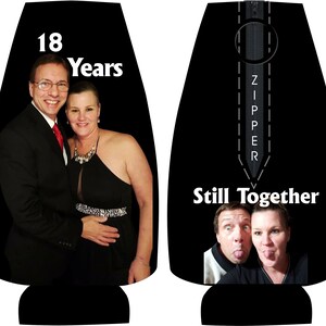 May include: Two black can coolers with images of a couple. The left cooler has a photo of the couple dressed up and the text "18 Years". The right cooler has a photo of the couple making silly faces and the text "Still Together" with a zipper design.