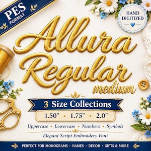 Puede incluir: Un diseño de fuente de bordado titulado Allura Regular medium con letras doradas en cursiva. La imagen incluye el texto 3 Size Collections con opciones de 3,81 cm, 4,45 cm y 5,08 cm, formato PES, etiquetas digitalizadas a mano y adornos florales.