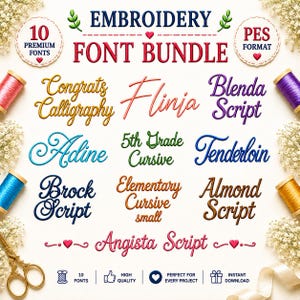 Peut inclure: Un ensemble de polices de broderie comprenant 10 polices premium au format PES. Le texte présente divers styles d'écriture tels que Congrats Calligraphy, Flinia, Blenda Script, Adine, 5th Grade Cursive, Tenderloin, Brock Script, Elementary Cursive, Almond Script et Angista Script.