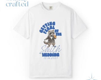 Getting Feral at the Wedding Custom T-shirt, Party Raccoon Illustration, Wedding Merch