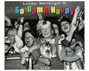CD:Loudon Wainwright III--So ....Happy