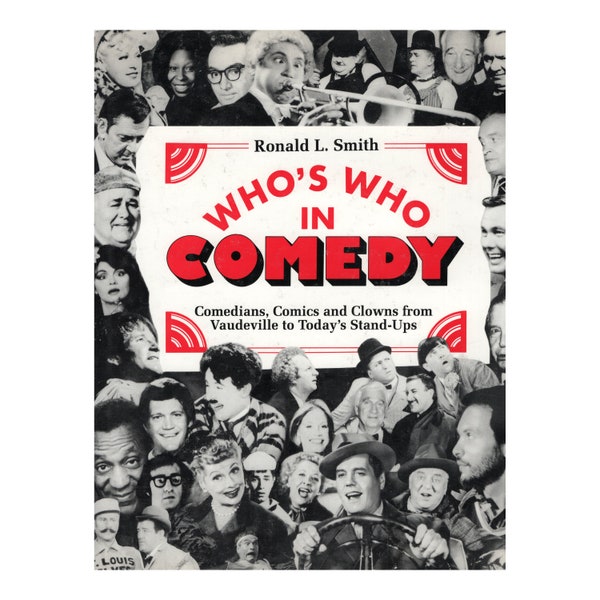 Book: Who's Who In Comedy by Ronald L. Smith (1992)