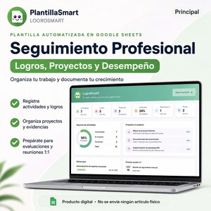 May include: A laptop screen displays the PlantillaSmart LogroSmart Google Sheets interface for professional tracking. The dashboard shows metrics for activities, achievements, projects, and performance, with green and white color schemes.