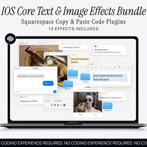 May include: A laptop screen displaying the IOS Core Text & Image Effects Bundle for Squarespace. The interface shows 13 effects, including floating message windows, blue folder icons, and text boxes with various phrases like good content should do more.
