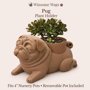 May include: A brown pug-shaped plant holder with a sleeping expression, featuring a removable pot that fits 4-inch nursery pots. The text reads Winsome Wags, Pug Plant Holder, and Fits 4-inch Nursery Pots - Removable Pot Included.