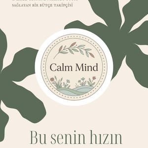 Op de afbeelding: Een beige digitale planner-omslag met donkergroene bladsilhouetten en een centraal rond embleem met de tekst Calm Mind. De tekst bevat DEHB BEYNİNE NİHAYET UYUM SAĞLAYAN BİR BÜTÇE TAKİPÇİSİ, Bu senin hızın, DEHB BEYİNLERİ İÇİN YAPILDI en BÜTÇELEMEYE BAŞLA.