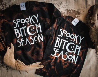 Spooky Bitch Season- graphic tee- tshirt- sweatshirt- fall time- Halloween- handmade- bleached shirt