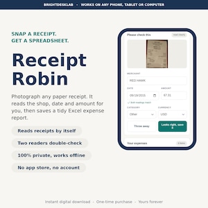 May include: A digital interface for Receipt Robin, a tool that converts paper receipts into spreadsheets. The screen displays text including SNAP A RECEIPT. GET A SPREADSHEET, and a mobile view showing merchant, date, amount, and category fields.