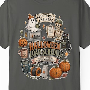 Halloween Load Schedule Shirt, Funny Electrical Engineer Tee, Everyone Needs Power Including Ghosts, Power Systems Grid Engineer Gift Idea