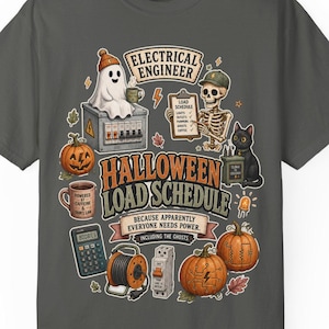 Halloween Load Schedule Shirt, Spooky Season Electrical Engineer Tee, Power Grid Halloween Gift, Everyone Needs Power Including The Ghosts