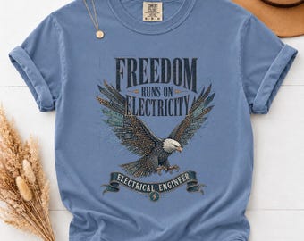 T-shirt « La liberté fonctionne à l'électricité », T-shirt patriotique pour ingénieur électricien, Cadeau pour électricien américain, T-shirt Eagle Engineering, T-shirt du 4 juillet