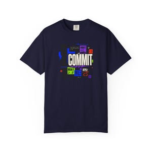 Git Commit Shirt, Software Engineer Tee, Programmer Shirt, Developer Gift, Coding Shirt, Tech Gift image 7