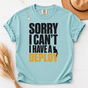 Désolé, je ne peux pas, j'ai un T-shirt de déploiement, T-shirt humoristique pour ingénieur logiciel, T-shirt humoristique pour programmeur, Cadeau pour codeur, T-shirt pour professionnel de l'informatique, Développeur