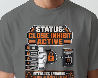 Statut fermé Inhibition Actif T-shirt d'ingénieur de sous-station Cadeau pour ingénieur en énergie électrique Interverrouillage Papa fiancé a adoré Super cadeau Fils Mari