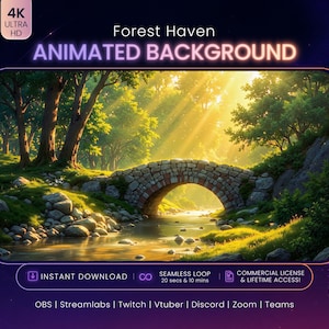 Puede incluir: Un fondo animado digital titulado Forest Haven que muestra un puente de piedra sobre un arroyo soleado en un bosque. El texto incluye 4K ULTRA HD, INSTANT DOWNLOAD, SEAMLESS LOOP, 20 secs & 10 mins, COMMERCIAL LICENSE & LIFETIME ACCESS, OBS, Streamlabs, Twitch, Vtuber, Discord, Zoom, Teams.