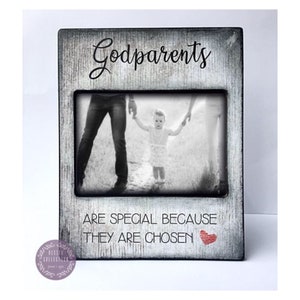 Godparents are special because they are chosen, Godparent gifts, Godparent picture frame, Baptism gifts, Grandchildren, Godmother gifts, God