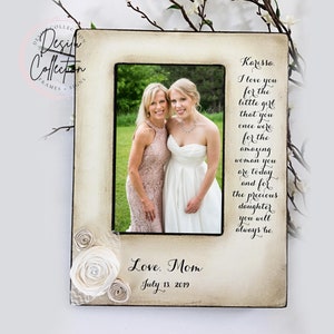 Wedding Frame for bride from mom, Bride Picture Frame, Daughter Picture Frame, Wedding Personalized Gift, Rustic o Wedding Decor