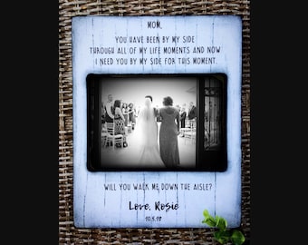 Mom walk down aisle picture frame, Wedding picture frame for mom, Rustic White Black Picture, Ask Wedding Gift, 4x6 photo frame, Personalize