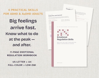 May include: An 11-page emotional regulation workbook for ADHD and AuDHD adults. The cover features the title Emotional Regulation Skills, a grid graphic, and the text: 6 Practical Skills for ADHD & AuDHD Adults, Big feelings arrive fast.