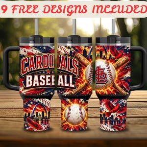 May include: A stainless steel tumbler with a handle and straw featuring a St. Louis Cardinals baseball theme. The design includes a baseball, bats, the Gateway Arch, a cardinal bird, and the text 9 FREE DESIGNS INCLUDED in red.