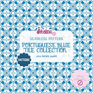 May include: A seamless pattern of blue and white Portuguese tiles featuring floral motifs. Text reads: Petaline Art, SEAMLESS PATTERN, PORTUGUESE BLUE TILE COLLECTION, 12X12 INCHES 300DPI, PATTERN, and Hand Drawing with a no-entry symbol.