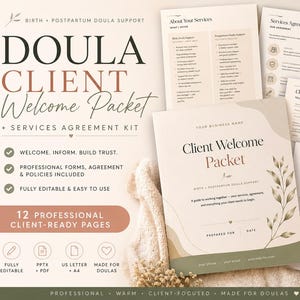 May include: A Doula Client Welcome Packet and Services Agreement kit featuring 12 professional pages. The documents include a Client Welcome Packet, About Your Services, Services Agreement, Client Intake Form, and Birth Preferences with botanical accents.