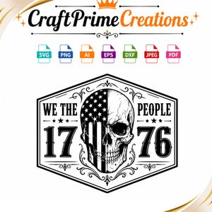 May include: A digital graphic design featuring the text Craft Prime Creations at the top, followed by file format icons. The central emblem displays a skull split between a star-spangled banner and a plain side, with the text We The People 1776.
