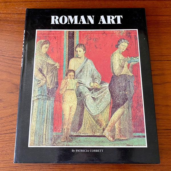 Roman Art - Patricia Corbett - Avenel 1980 - Pantheon - The Colosseum - Pompeii - Mosaics - Vintage Hardcover Ancient Art Book