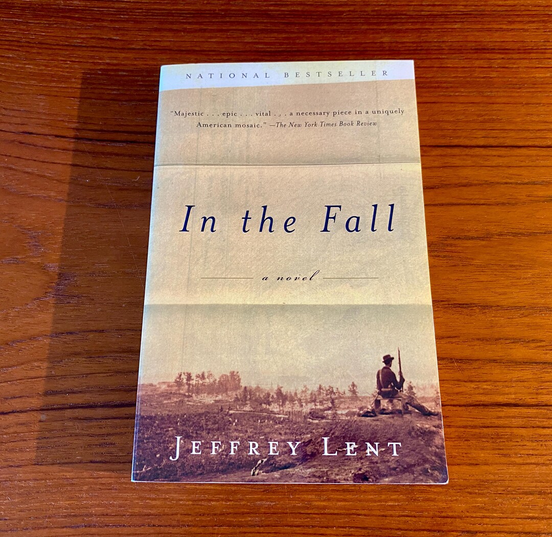 In the Fall - Jeffrey Lent - Vintage Contemporaries Edition 2001 - Civil War - American Novel ...