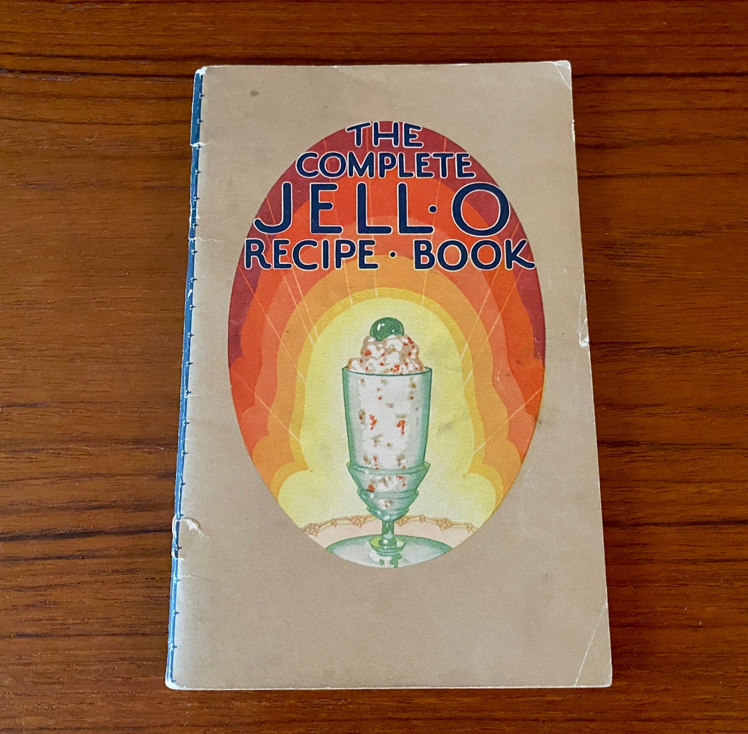 The Complete Jello Recipe Book Molds Salads Relish Etsy