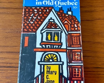 Mystery in Old Quebec - Mary C. Jane - JB Lipincott 1955 - Vintage Illustrated Paperback Book for Young Readers