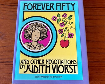 Forever Fifty & Other Negotiations - Judith Viorst - Simon and Schuster 1989 - Vintage Illustrated Book