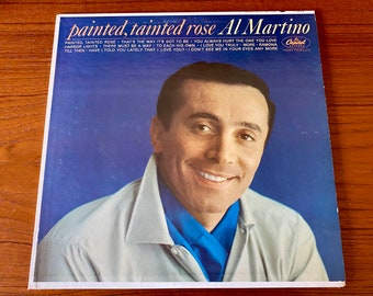 Al Martino - Painted Tainted Rose - "You Always Hurt the One You Love" - Capitol 1963 - Vintage Vinyl LP Record Album