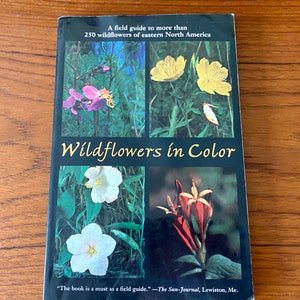 Wildflowers in Color - A Field Guide to 250 Wildflowers of Eastern North America - Harper Collins 1994 - Softcover Nature Book