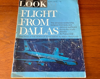 Look Magazine February 21, 1967 - Flight From Dallas - JFK - "Death of a President" - Vintage Magazine JFK Assasination
