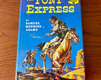 The Pony Express by Samuel Hopkins Adams - Landmark Book 7 - Random House 1950 5th Grade Reader - Antique Illustrated Book