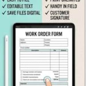 May include: A digital work order form displayed on a tablet screen with a stylus. The text reads DIGITAL USE (GoodNotes/PDF) and PRINTABLE (US Letter) with bulleted lists of features including easy to fill, editable text, and customer signature.
