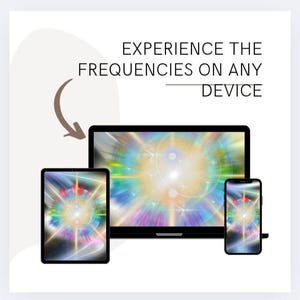 May include: A laptop, tablet, and smartphone displaying a vibrant, multicolored light burst graphic. The text above reads EXPERIENCE THE FREQUENCIES ON ANY DEVICE, accompanied by a curved brown arrow pointing toward the electronic devices.