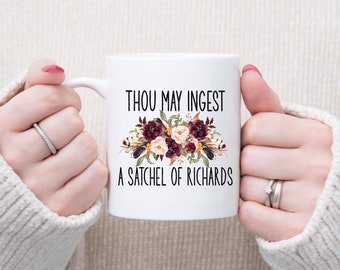 Thou May Ingest A Satchel Of Richards 11oz Coffee Mug -- Funny Coffee Mug - Mug - Gag Gift - Cup - Mug For Work