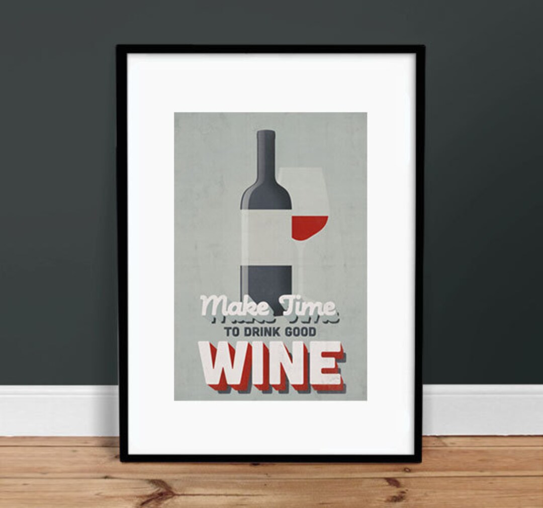 Make Time to Drink Good Wine - 13