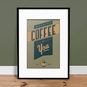 May include: A framed print with a vintage-style design featuring the text "Morning Coffee with You" in a brown, green, and white colour scheme. The text is set against a brown background with a green banner and a stylised coffee cup with steam.